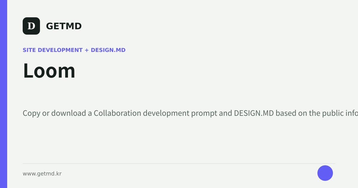Loom website prompt and DESIGN.MD