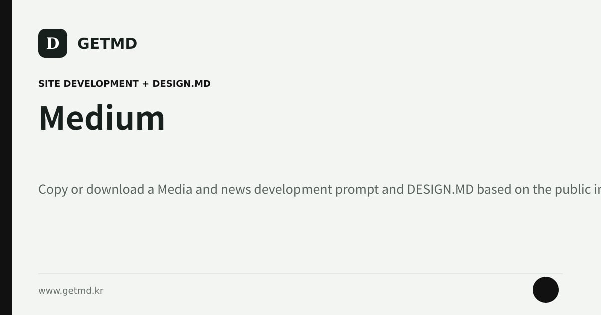 Medium website prompt and DESIGN.MD